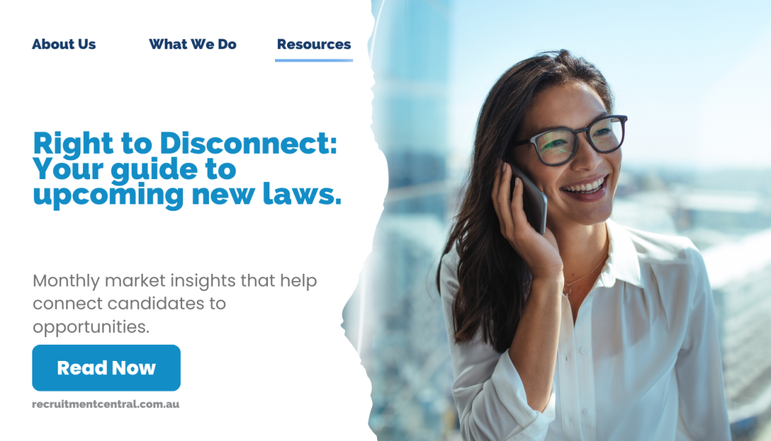 A split-screen image. Left side: Text overlay: Right to Disconnect: Your guide to upcoming new laws. Monthly market insights that help connect candidates to opportunities. Right side: A person on the phone.